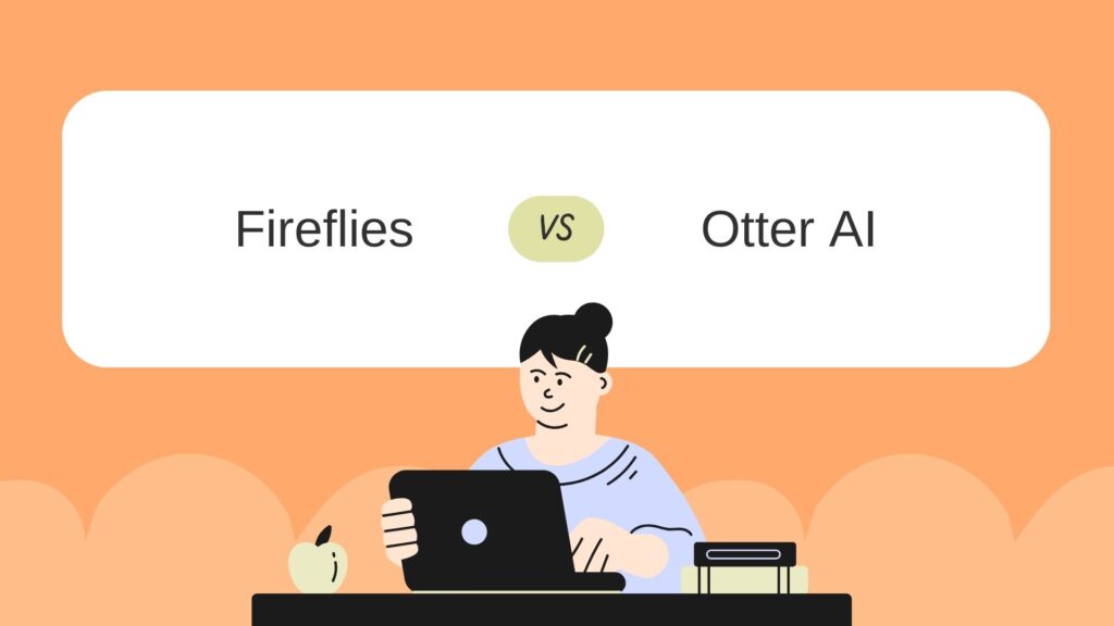 AI note taker - Fireflies Vs Otter AI