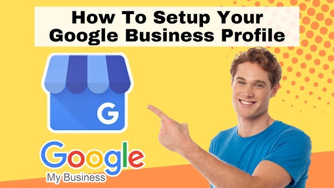 How to Set Up Your Google Business Profile