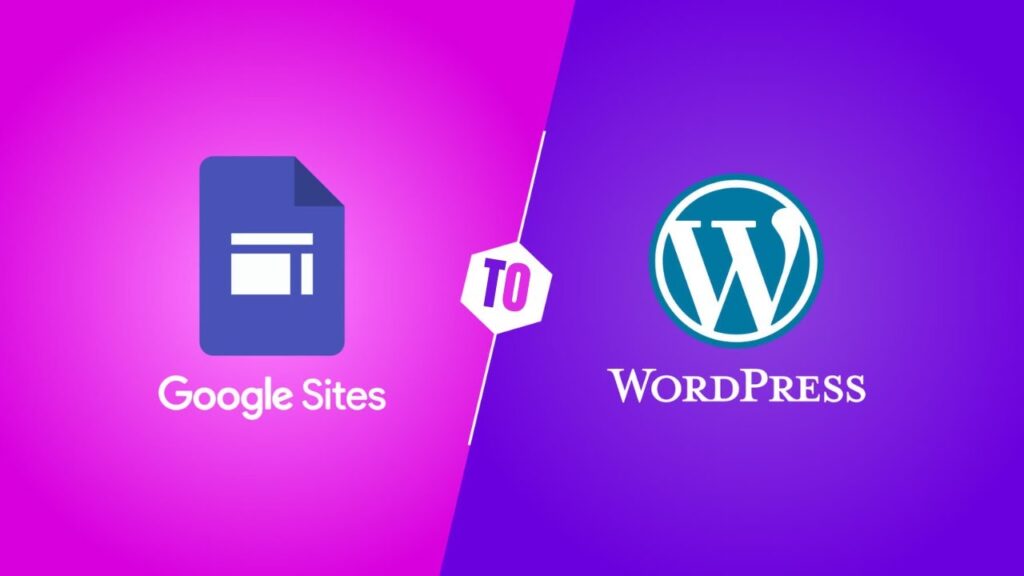 migrate from google sites to wordpress